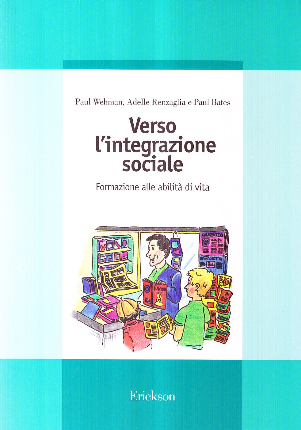 Verso l'integrazione sociale. Formazione alle abilità di vita book