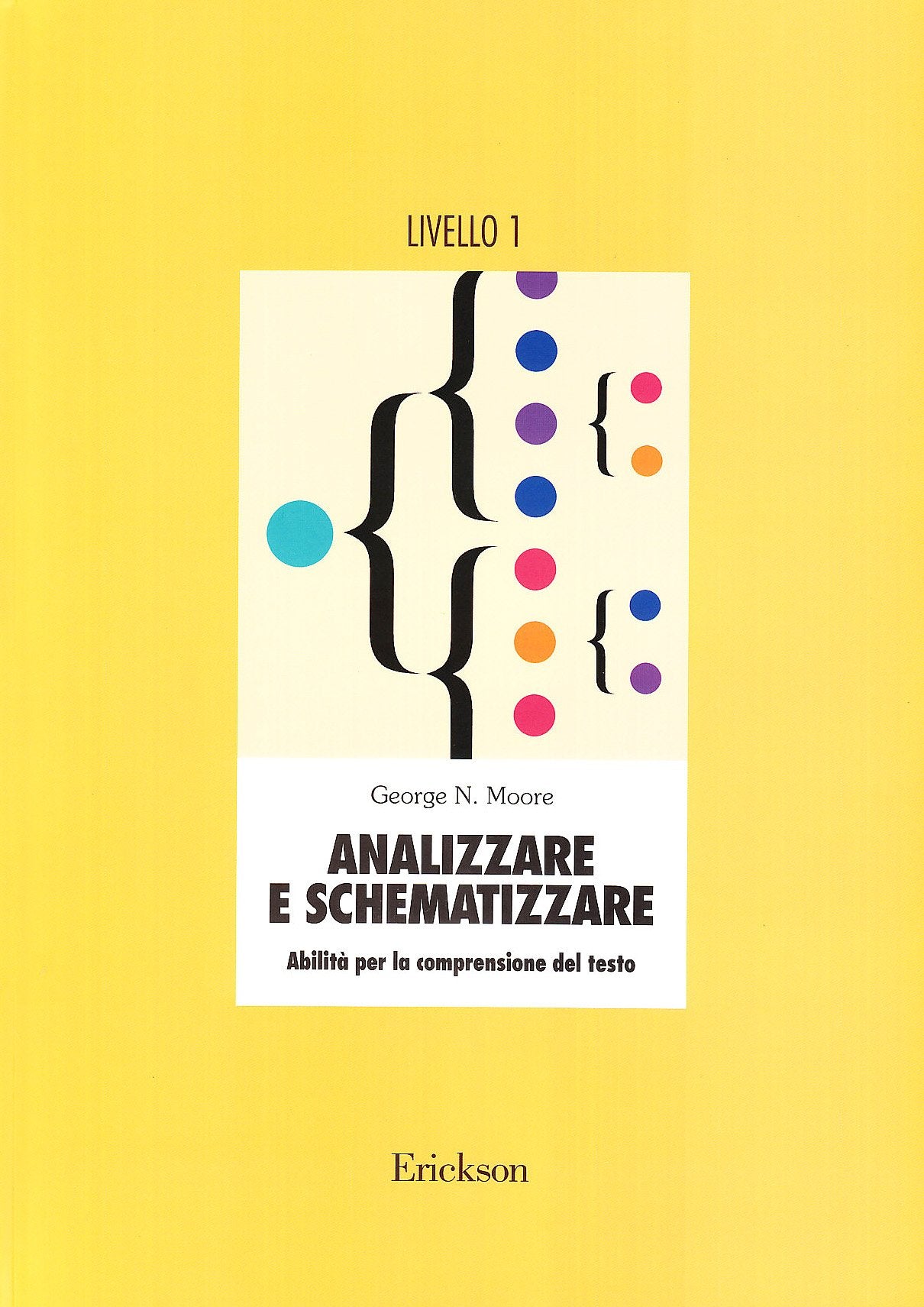 Analizzare e schematizzare. Abilità per la comprensione del testo. Livello 1º book