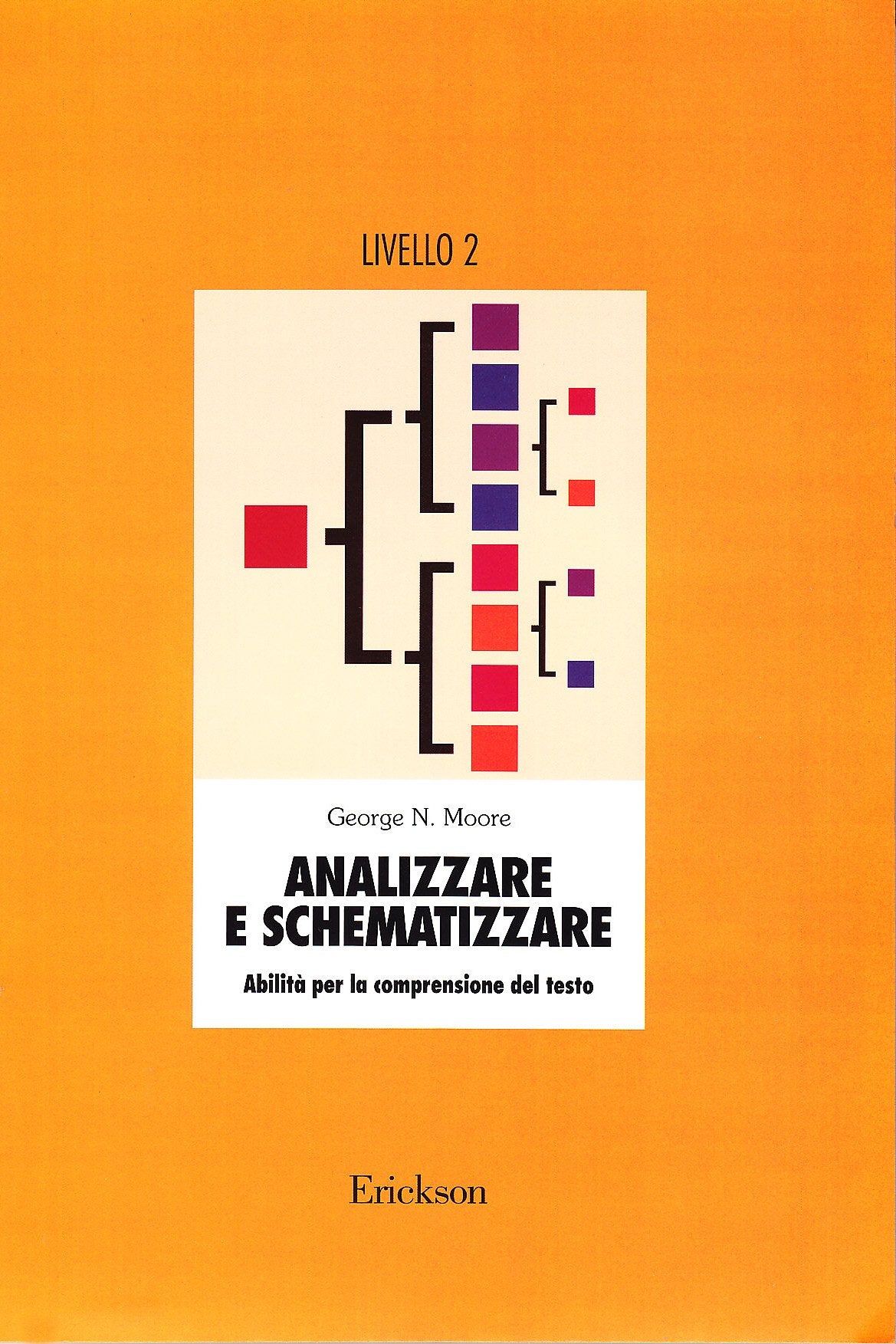 Analizzare e schematizzare. Abilità per la comprensione del testo. Livello 2º book
