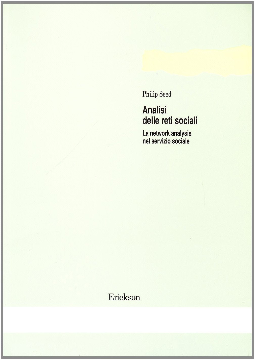 Analisi delle reti sociali. La network analysis nel servizio sociale book
