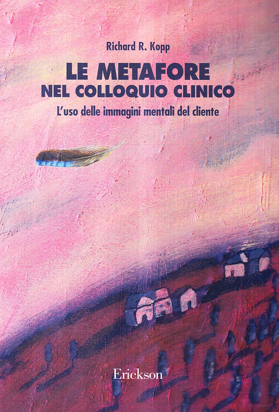 Le metafore nel colloquio clinico. L'uso delle immagini mentali del cliente book
