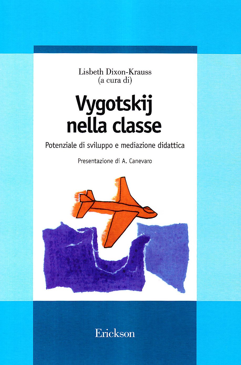 Vygotskij nella classe. Potenziale di sviluppo e mediazione didattica book