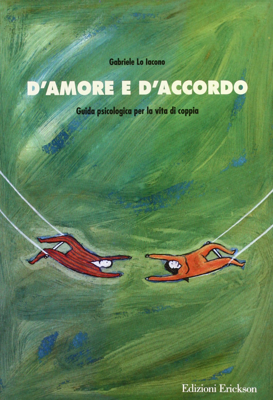 D'amore e d'accordo. Guida psicologica per la vita di coppia book