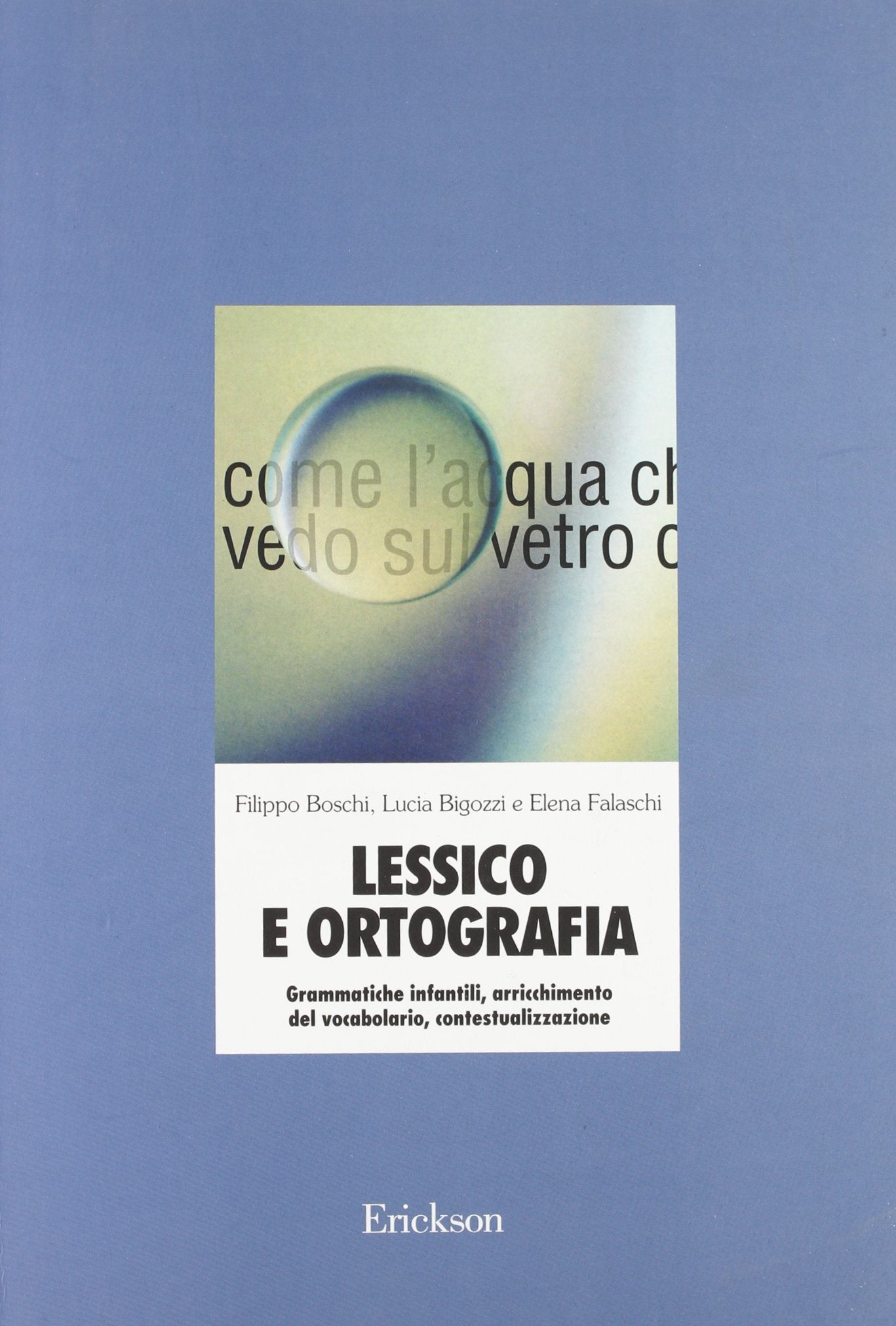 Lessico e ortografia. Grammatiche infantili, arricchimento del vocabolario, contestualizzazione book
