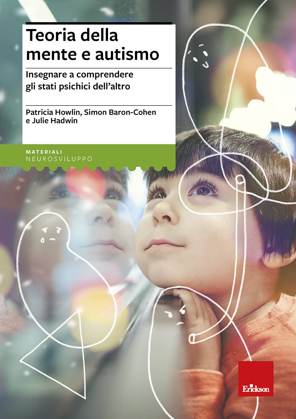 Teoria della mente e autismo. Insegnare a comprendere gli stati psichici dell'altro Medicine