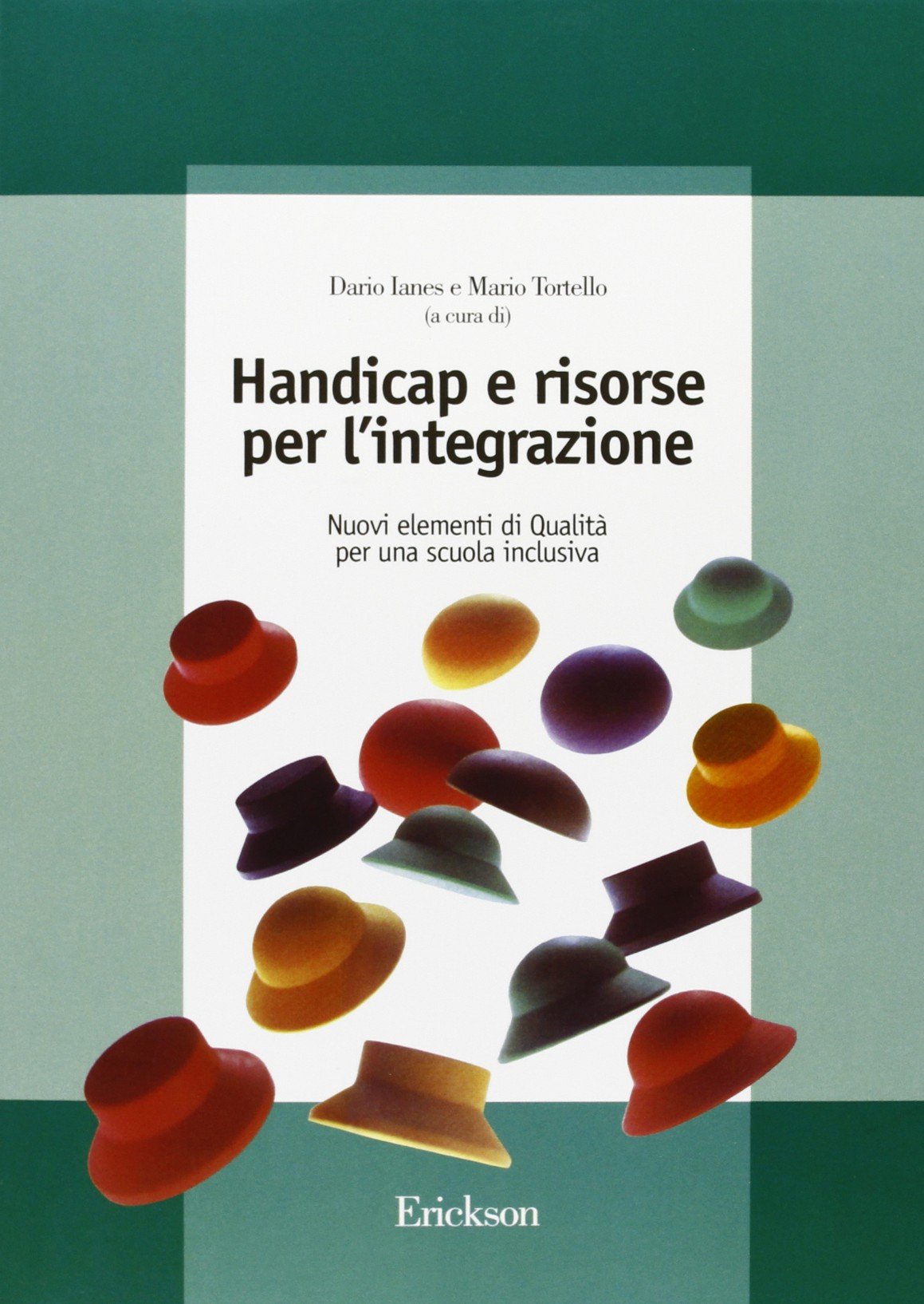 Handicap e risorse per l'integrazione. Nuovi elementi di qualità per una scuola inclusiva (Guide per l'educazione) Education & Training
