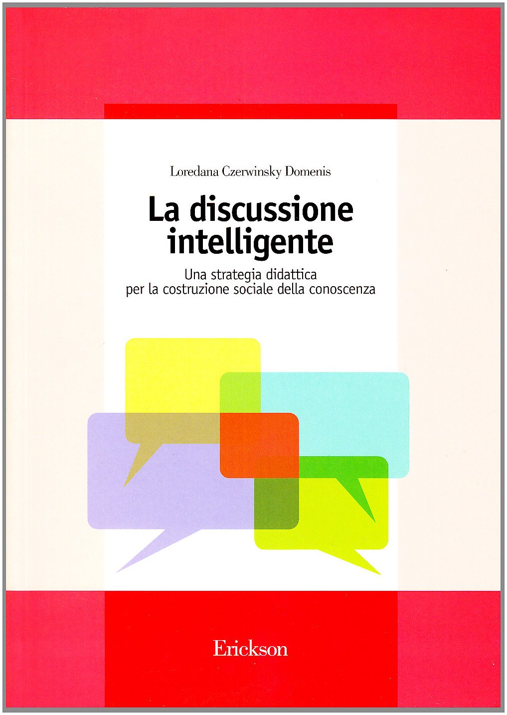 La discussione intelligente. Una strategia didattica per la costruzione sociale della conoscenza book