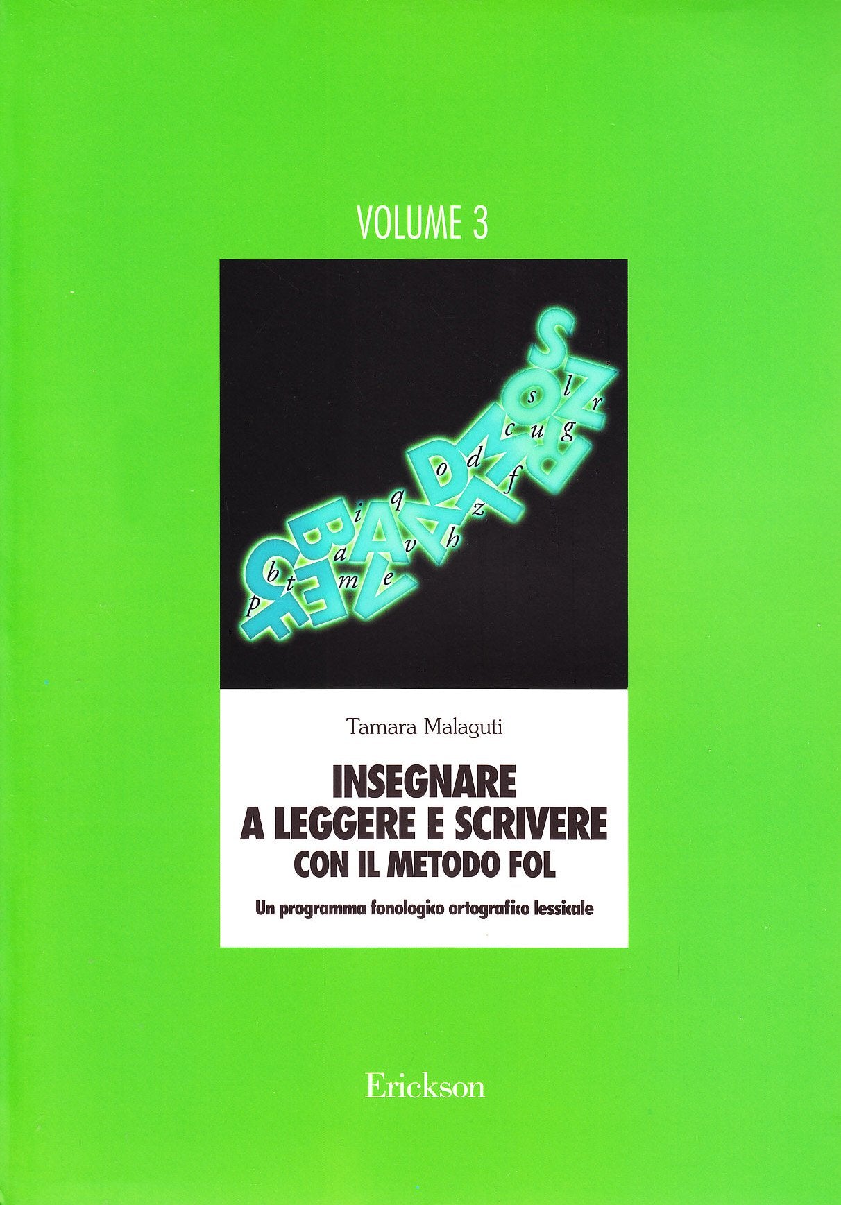 Insegnare a leggere e scrivere con il metodo FOL. Un programma fonologico ortografico lessicale (Vol. 3) book
