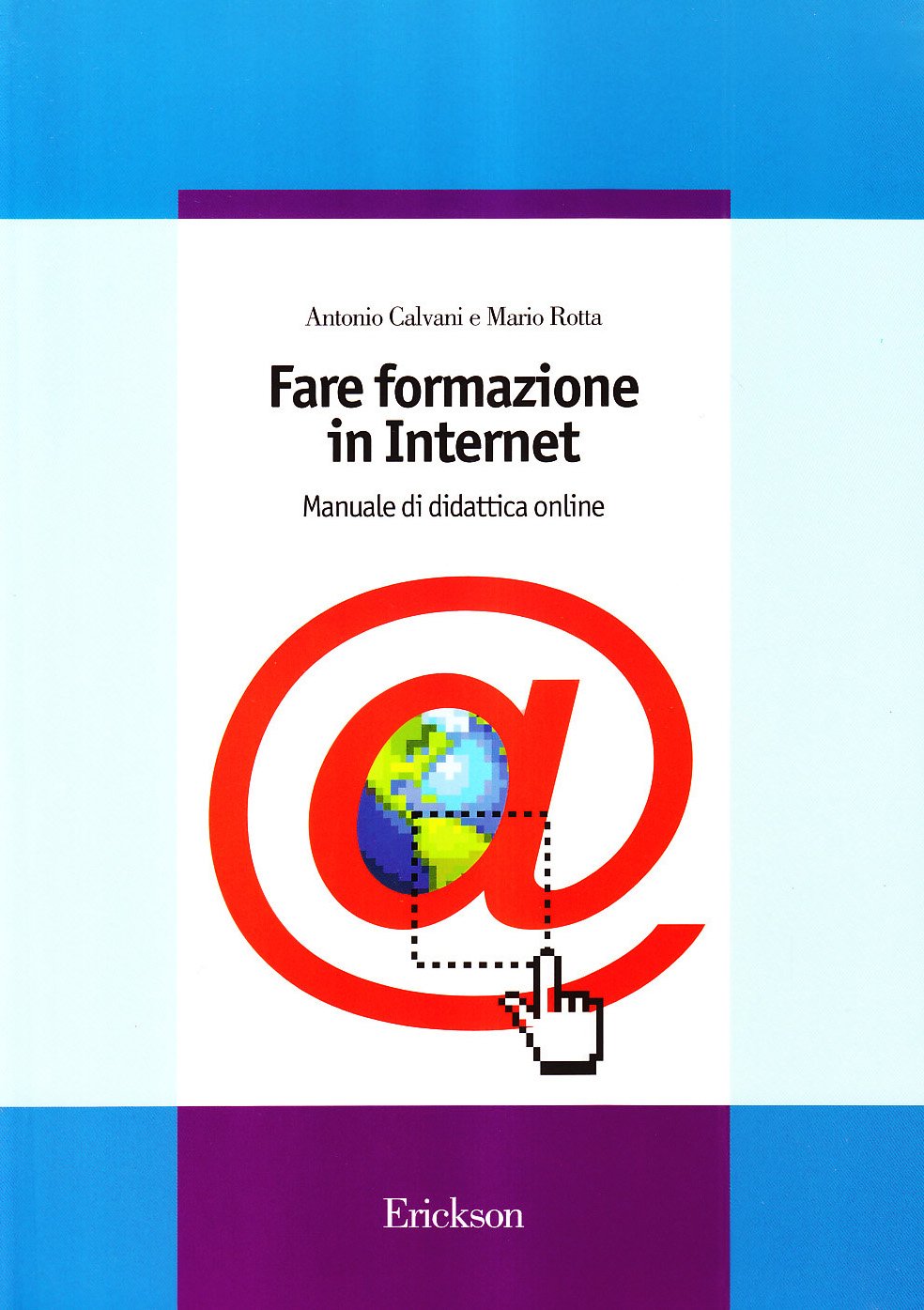 Fare formazione in Internet. Manuale di didattica online book