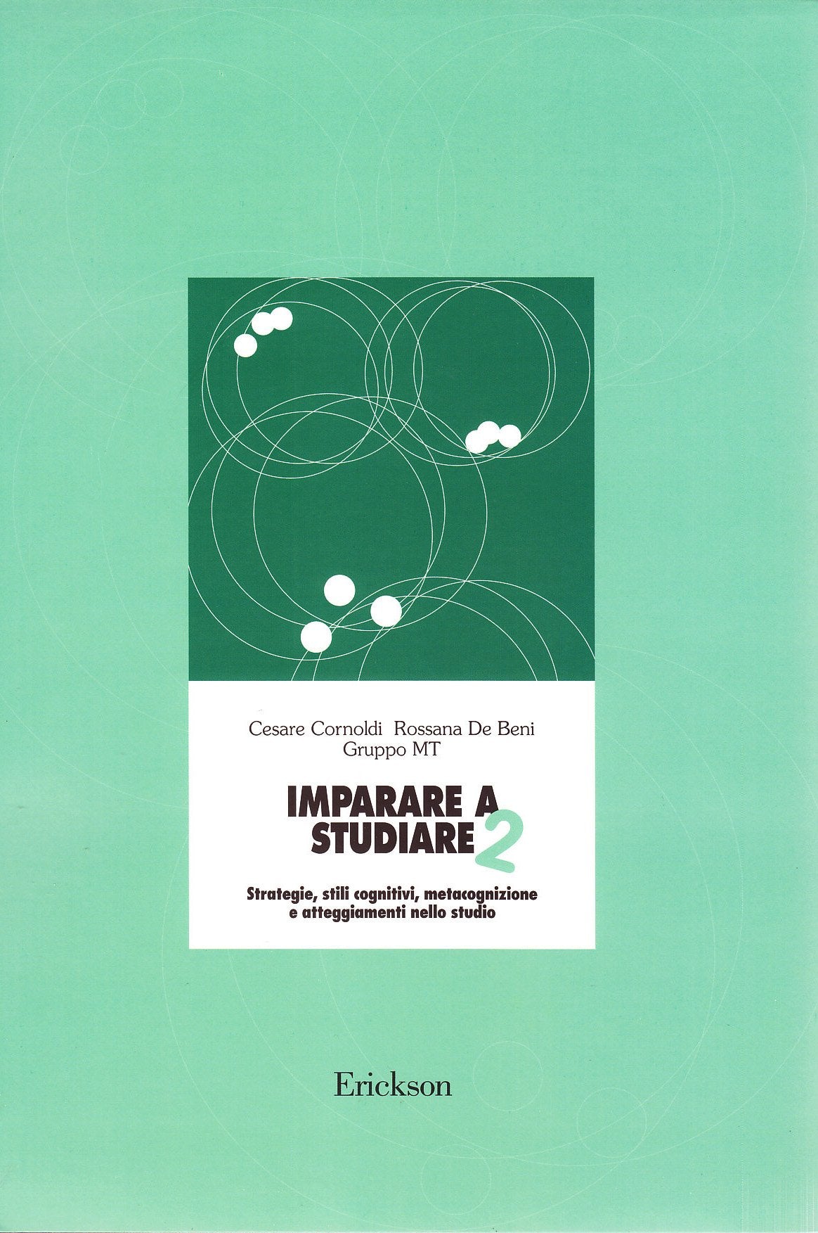 Imparare a studiare 2. Strategie, stili cognitivi, metacognizione e atteggiamenti nello studio book