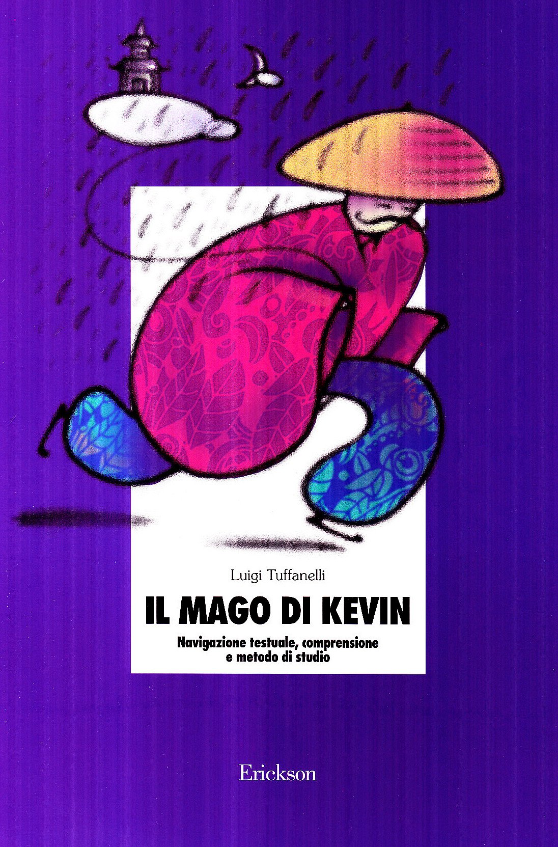 Il mago di Kevin. Navigazione testuale, comprensione e metodo di studio book