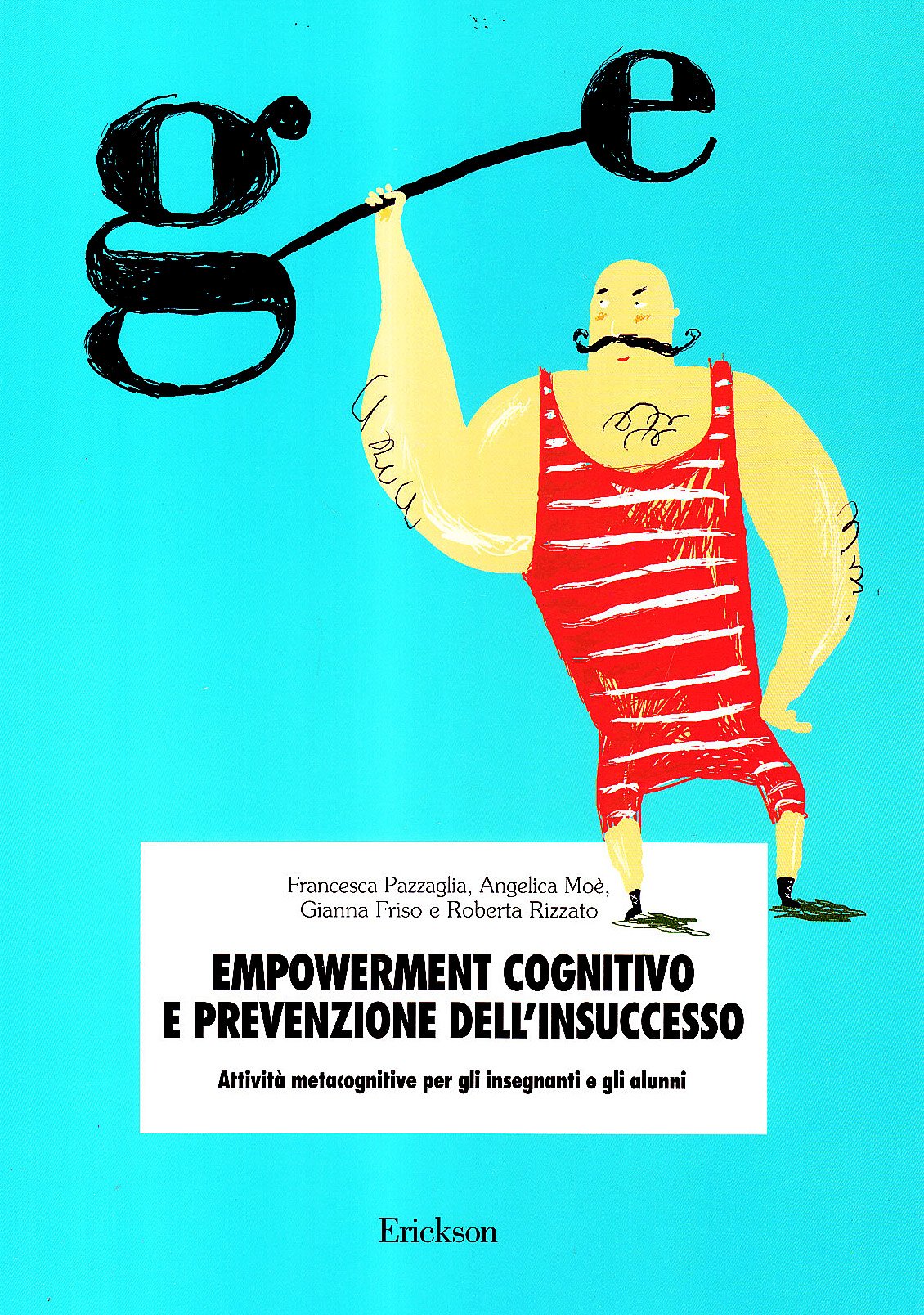 Empowerment cognitivo e prevenzione dell'insuccesso. Attività metacognitive per gli insegnanti e gli alunni book