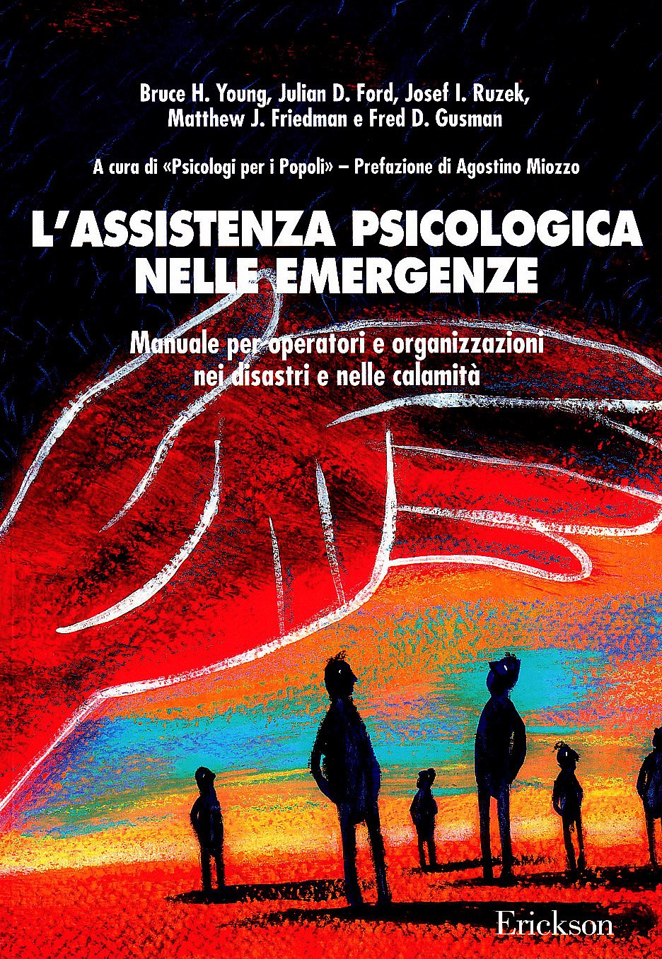 L'assistenza psicologica nelle emergenze. Manuale per operatori e organizzazioni nei disastri e nelle calamità (Psicologia) Books