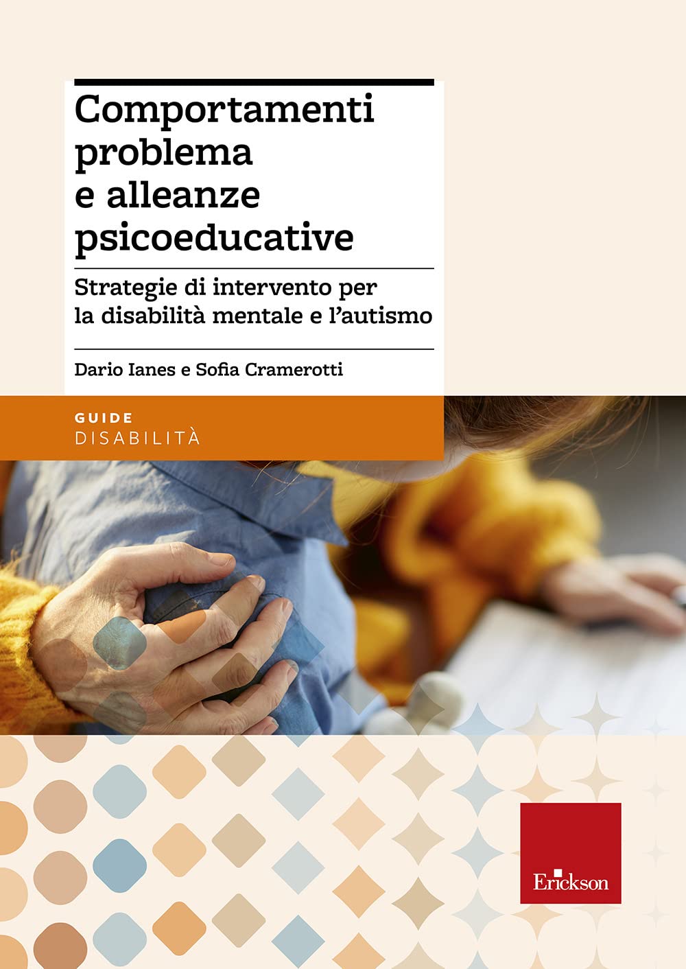 Comportamenti problema e alleanze psicoeducative. Strategie per la disabilità mentale e l'autismo book