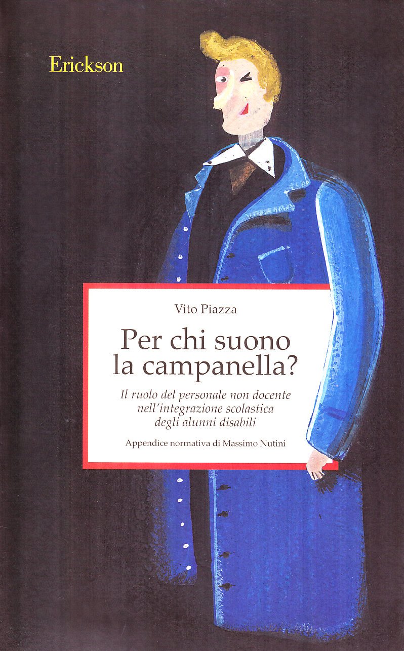 Per chi suono la campanella? Il ruolo del personale non docente nell'integrazione scolastica degli alunni disabili book