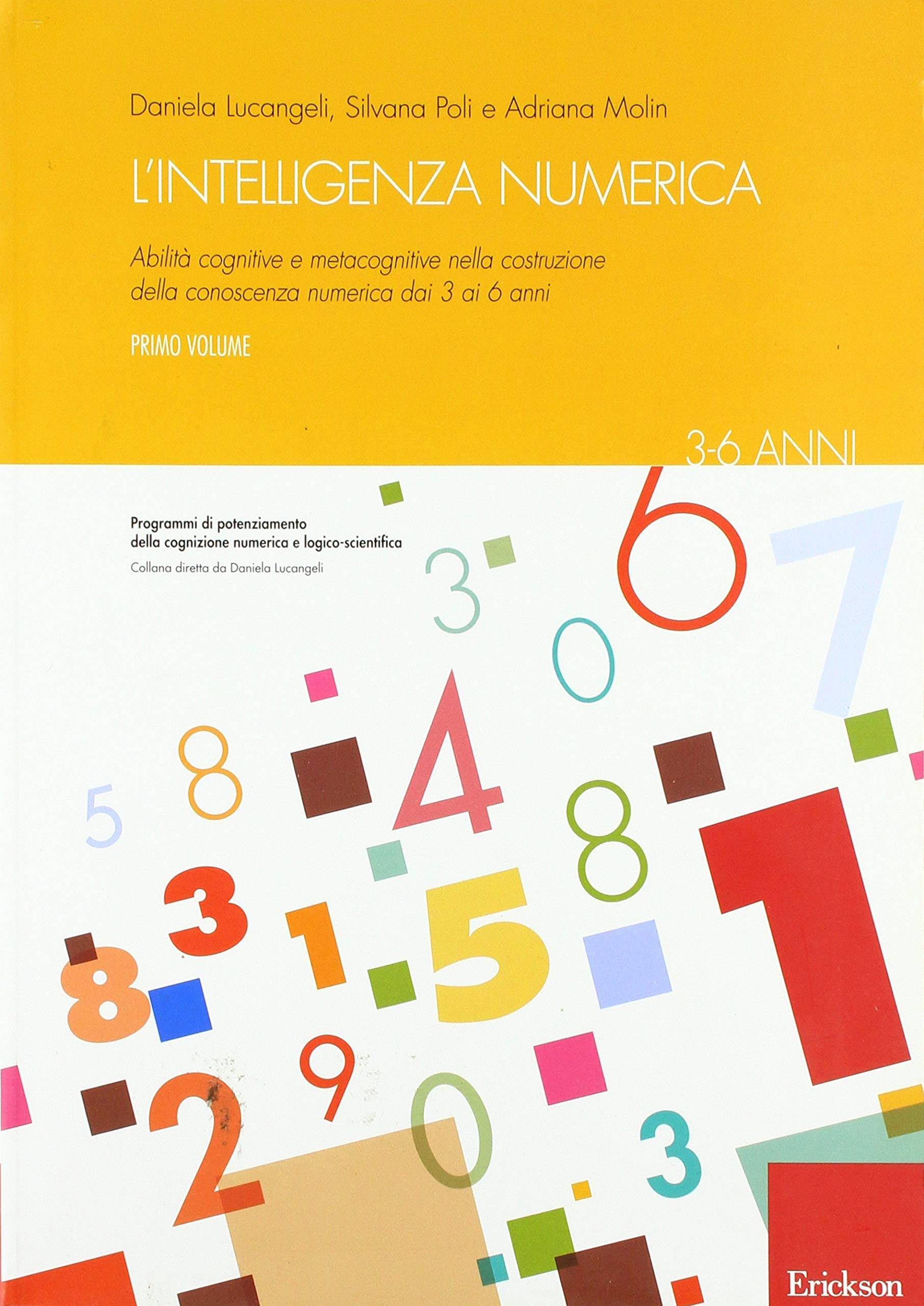 L'intelligenza numerica. Abilità cognitive e metacognitive nella costruzione della conoscenza numerica dai 3 ai 6 anni (Vol. 1) book