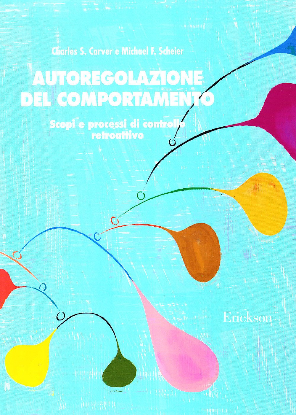 Autoregolazione del comportamento. Scopi e processi di controllo retroattivo book