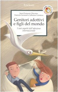 Genitori adottivi e figli del mondo. I vari aspetti dell'adozione internazionale book