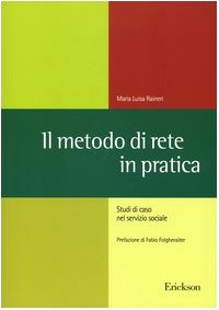 Il metodo di rete in pratica. Studi di caso nel servizio sociale book