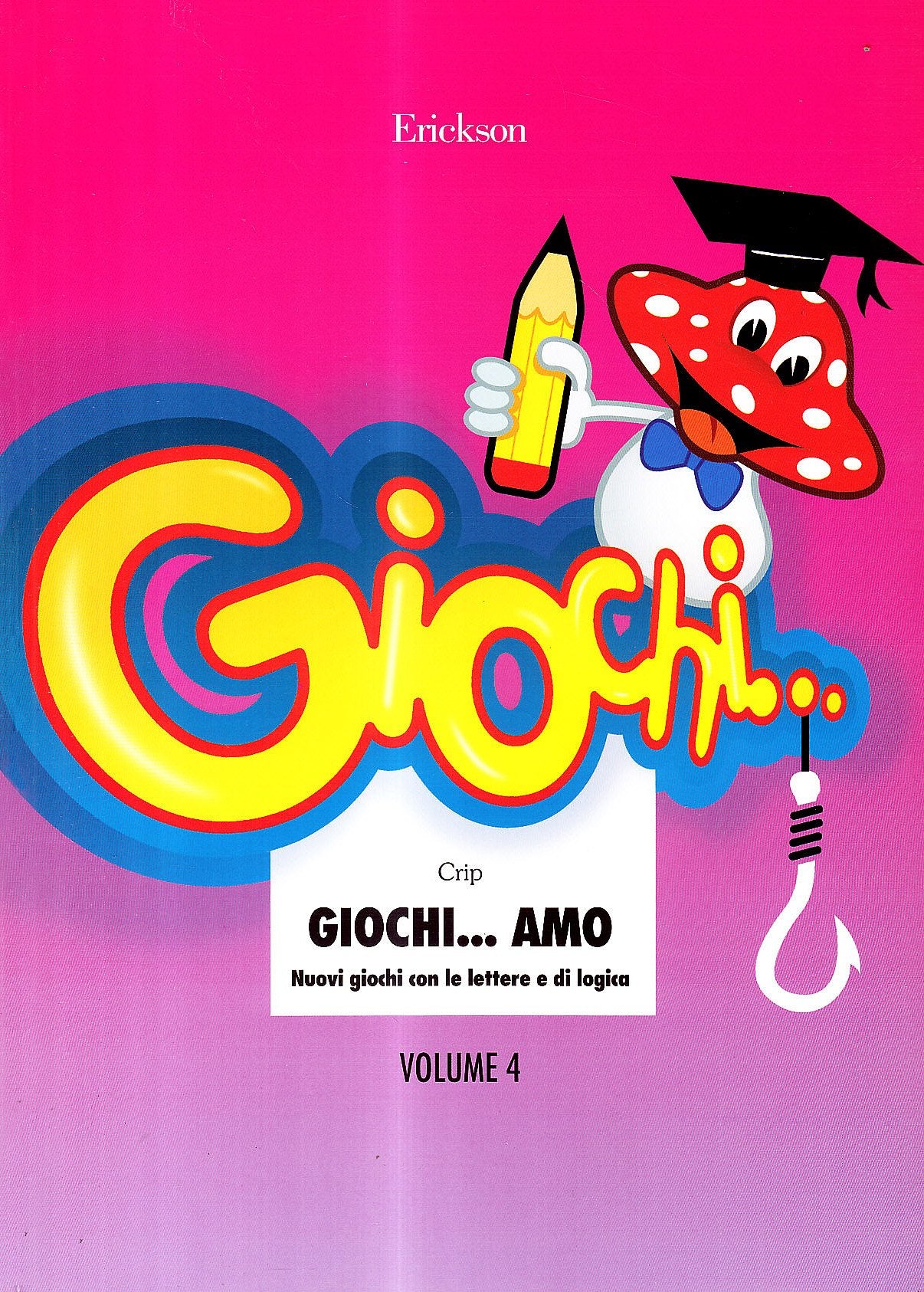 Giochi... amo. Nuovi giochi con le lettere e di logica (Vol. 4) book