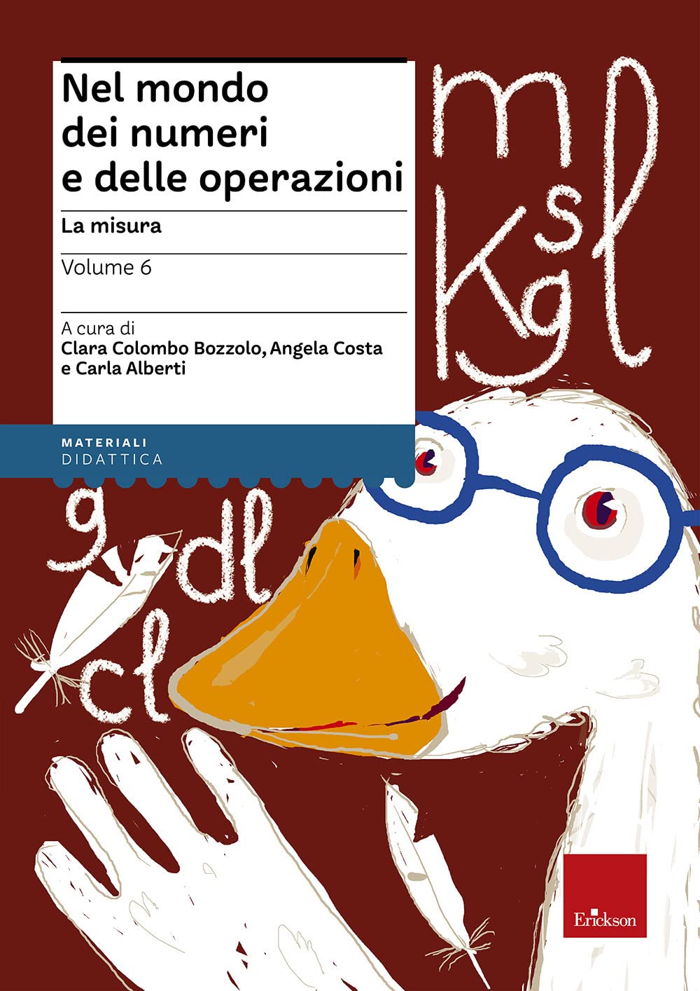 Nel mondo dei numeri e delle operazioni. La misura (Vol. 6) book