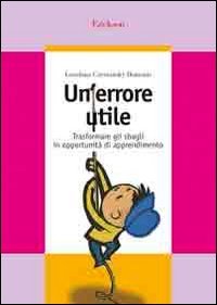 Un errore utile. Trasformare gli sbagli in opportunità di apprendimento Education & Training