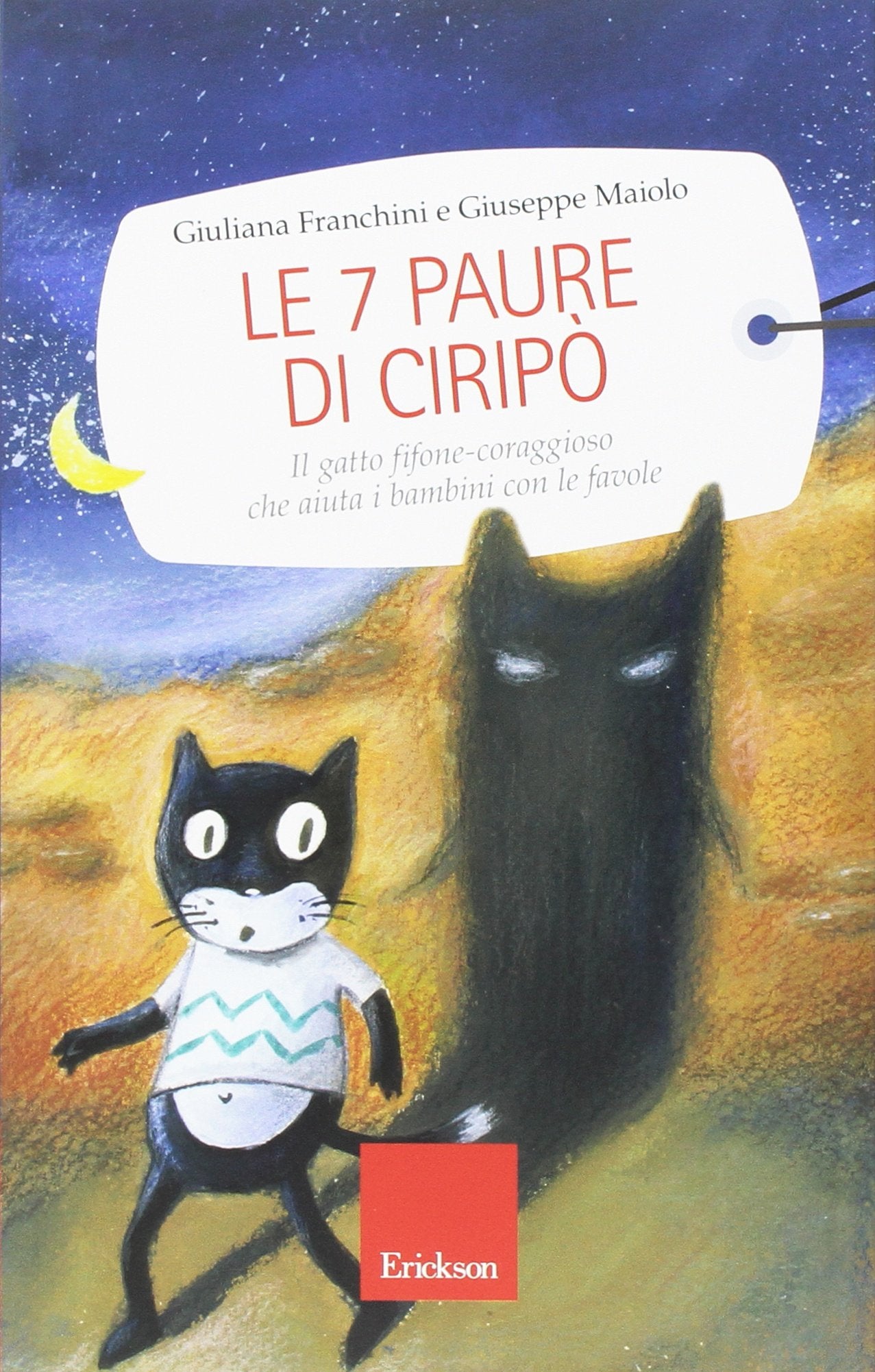 Le 7 paure di Ciripò. Il gatto fifone-coraggioso che aiuta i bambini con le favole Children's books