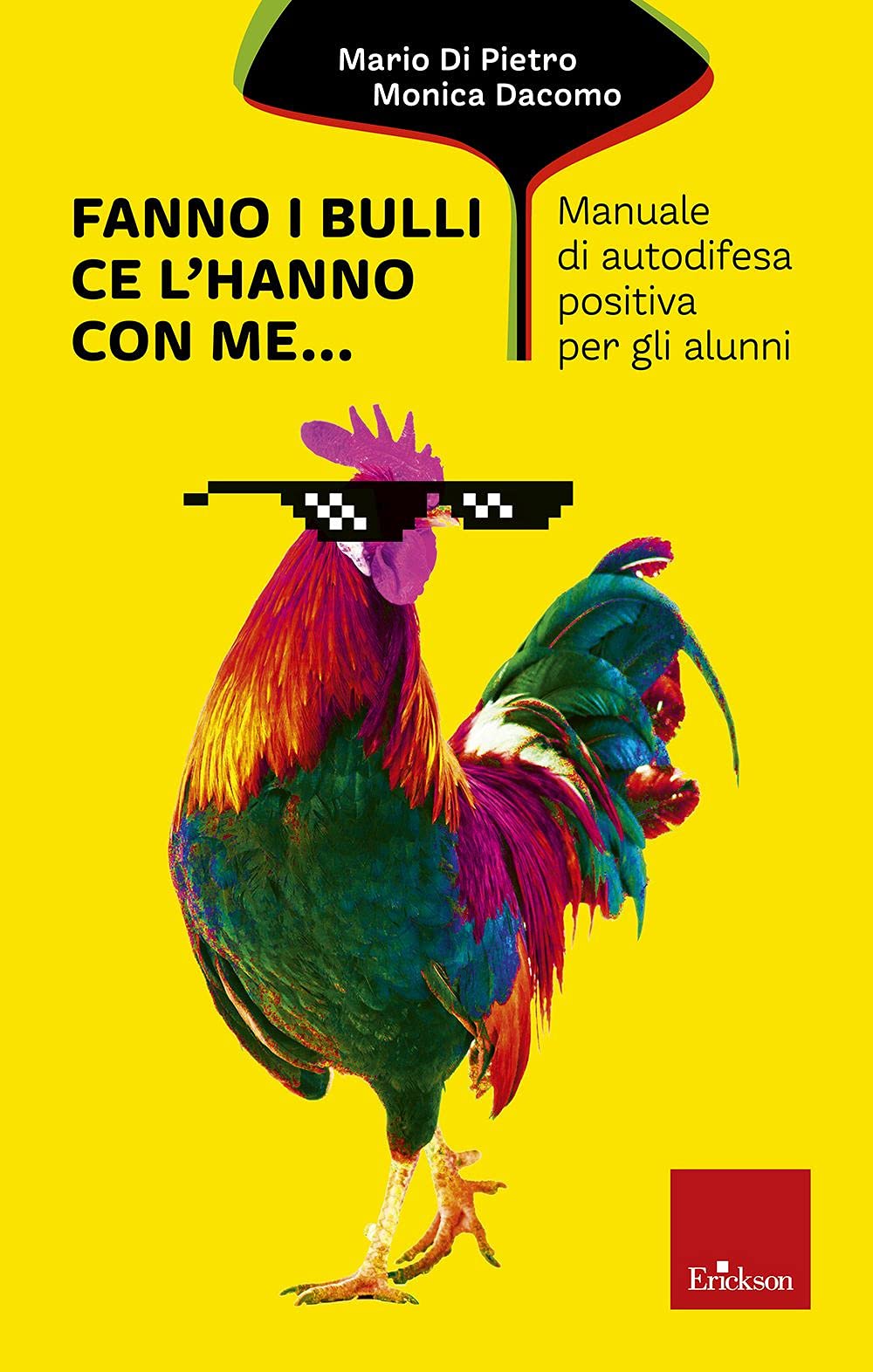 Fanno i bulli, ce l'hanno con me... Manuale di autodifesa positiva per gli alunni book