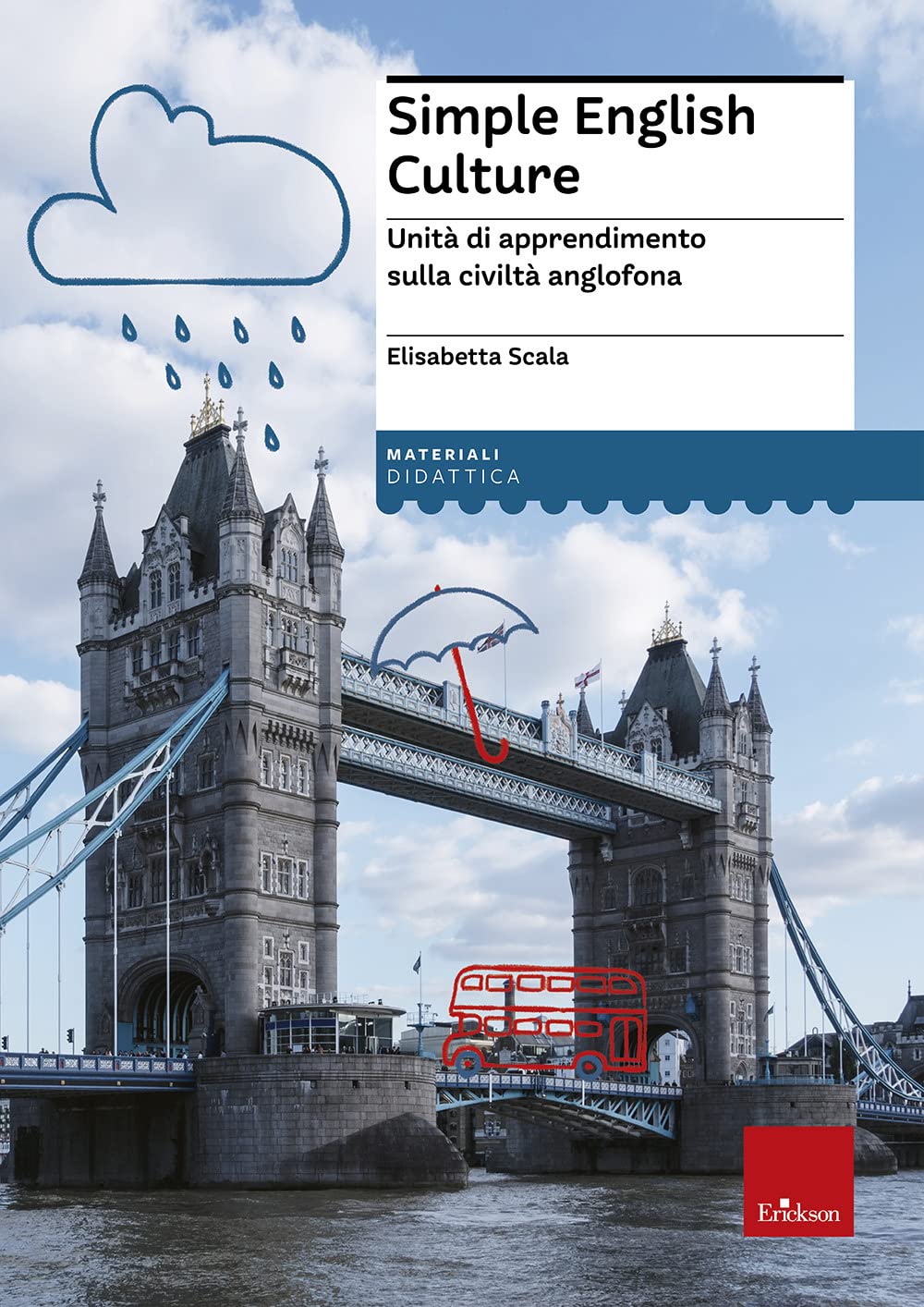 Simple english culture. Unità di apprendimento sulla civiltà anglofona book