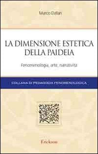 La dimensione estetica della paideia. Fenomenologia, arte, narratività book