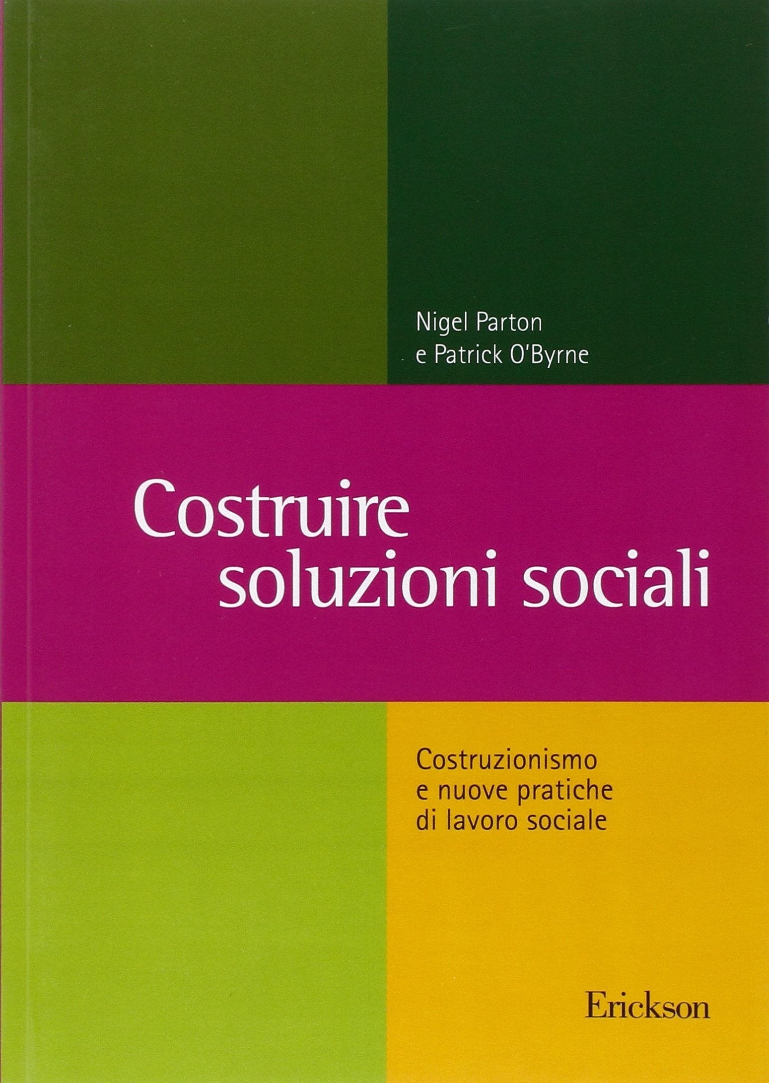 Costruire soluzioni sociali. Costruzionismo e nuove pratiche di lavoro sociale Non-fiction books