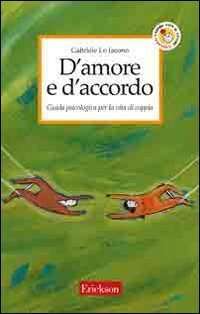 D'amore e d'accordo. Guida psicologica per la vita di coppia book