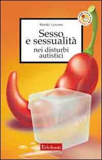 Sesso e sessualità nei disturbi autistici (Capire con il cuore) Psychology