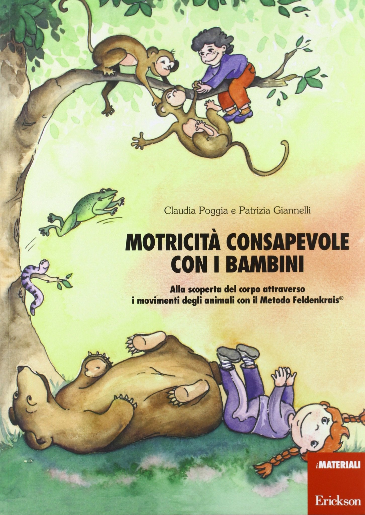 Motricità consapevole con i bambini. Alla scoperta del corpo attraverso i movimenti degli animali con il metodo Feldenkrais book
