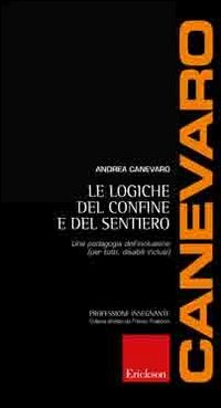 Le logiche del confine e del sentiero. Una pedagogia dell'inclusione (per tutti, disabili inclusi) book