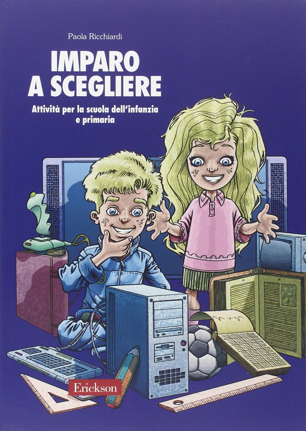 Imparo a scegliere. Attività per la scuola dell'infanzia e primaria book