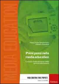 Primi passi nella media education. Curricolo di educazione ai media per la scuola primaria. Con DVD-ROM book