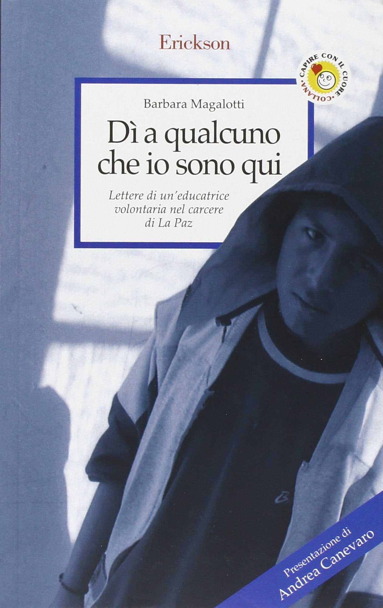 Dì a qualcuno che io sono qui. Lettere di un'educatrice volontaria nel carcere di La Paz Non-fiction books