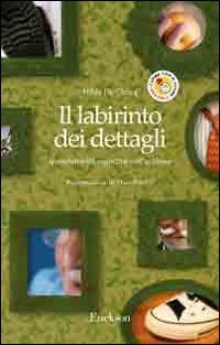 Il labirinto dei dettagli. Iperselettività cognitiva nell'autismo book
