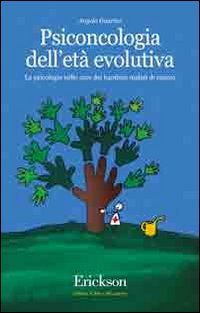 Psiconcologia dell'età evolutiva. La psicologia nelle cure dei bambini malati di cancro book