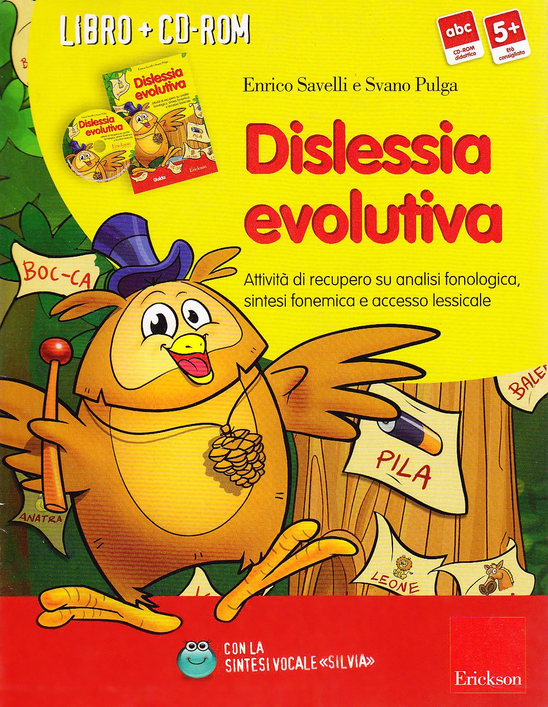 Dislessia evolutiva. Attività di recupero su analisi fonologica, sintesi fonemica e accesso lessicalee sintassi vocale. Kit. Con CD-ROM book