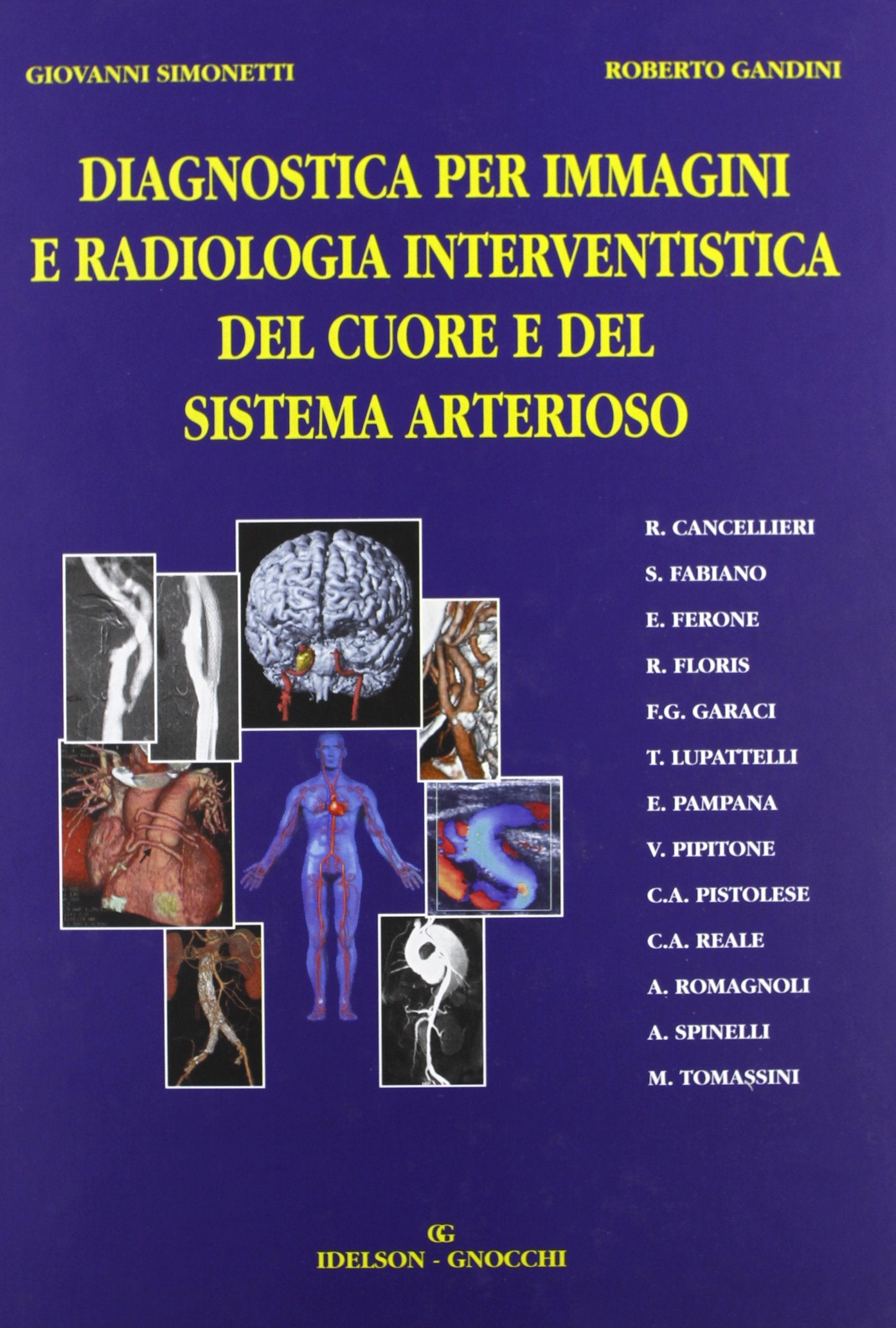 Diagnostica per immagini e radiologia interventistica del cuore e del sistema arterioso book