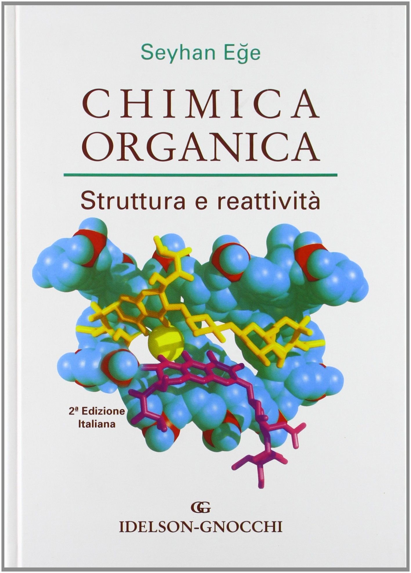 Chimica organica. Struttura e rettività book