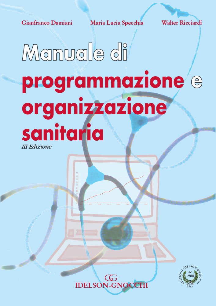 Manuale di programmazione e organizzazione sanitaria book
