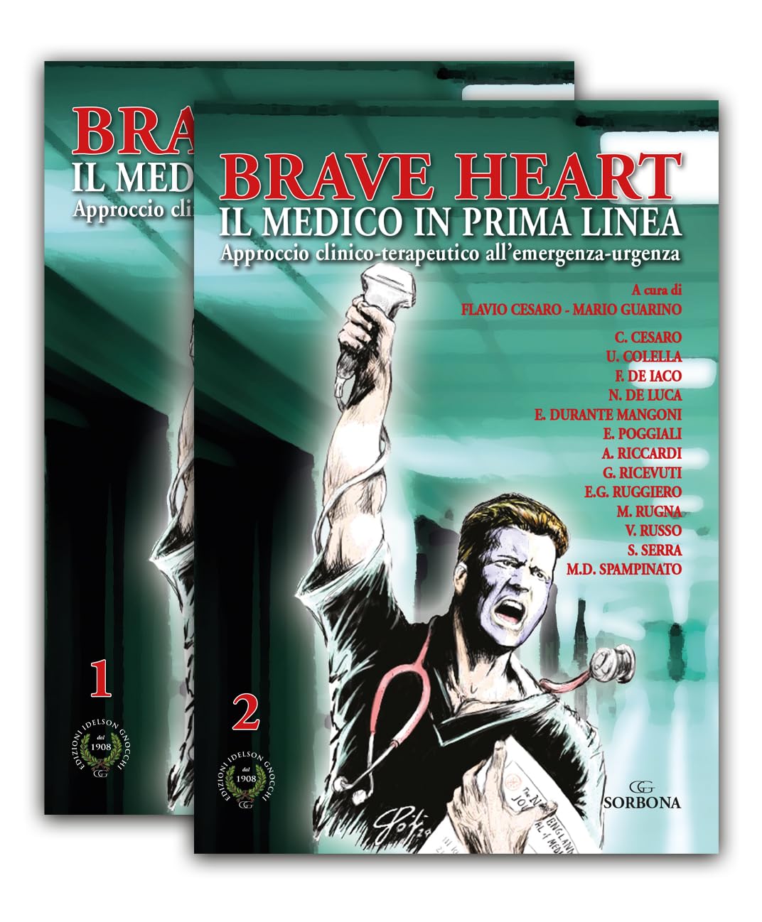 Brave heart. Il medico in prima linea. Approccio clinico-terapeutico all'emergenza-urgenza Medicine