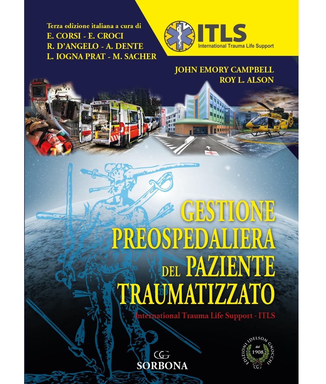 Gestione preospedaliera del paziente traumatizzato. International Trauma Life Support ITLS Medicine