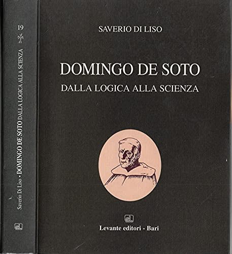 Domingo de Soto. Dalla logica alla scienza book