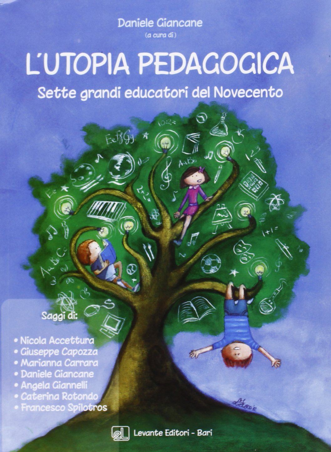 L'utopia pedagogica. Sette grandi educatori del Novecento book