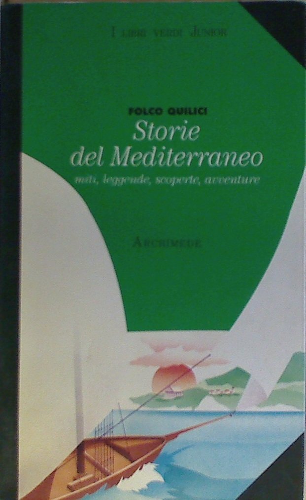 Storie del Mediterraneo. Miti leggende scoperte avventure book