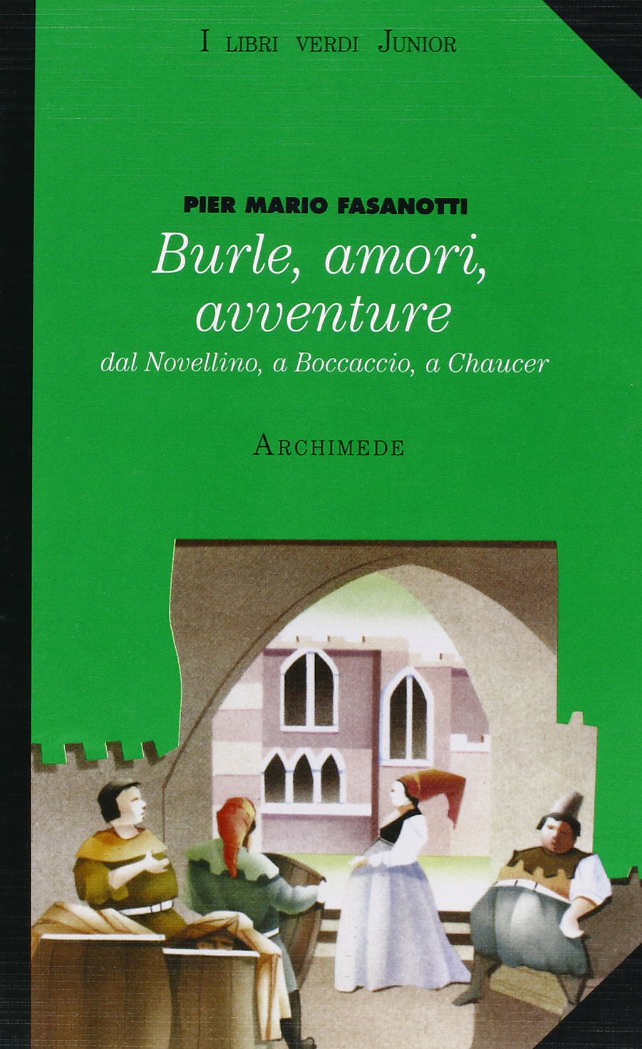 Burle, amori, avventure. Dal Novellino a Boccaccio Study Guides